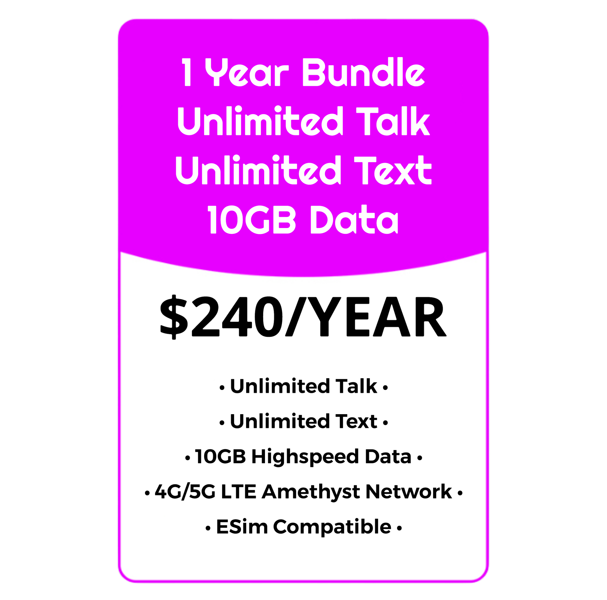 YEARLY BUNDLE - Unlimited Talk, Text & Data w/10GB High Speed - Amethyst Network